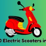 Top 10 Electric Scooters in India 2025 – Price, Range, Charging Time & Best Mileage EVs