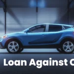 Loan Against Car: Get Instant Funds at Low Interest Rates | Best Car Loan Options, Eligibility, EMI & Benefits 2025