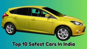 Best 5 Star Safety Rated Cars In India 2025