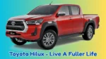 Toyota Hilux 2025 – Ultimate Price, Mileage, Features & Review That Inspires Adventure