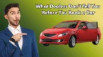 What Dealers Don’t Tell You Before You Book a Car | Car Booking Secrets Exposed