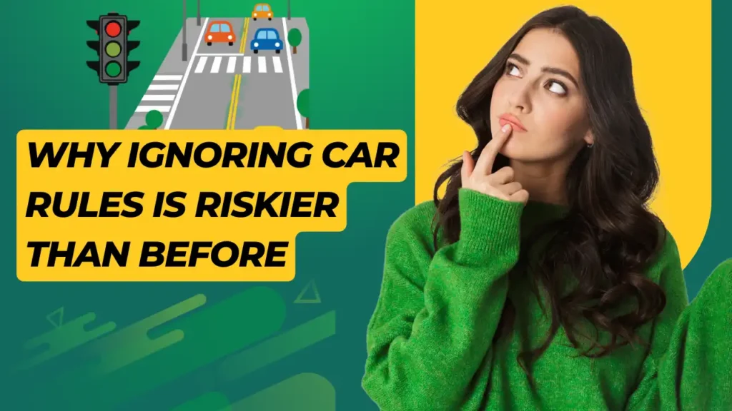 Why Ignoring Car Rules Is Dangerous Today