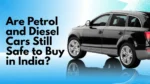Are Petrol & Diesel Cars Still Safe to Buy in India in 2026? – The Truth Every Buyer Must Know