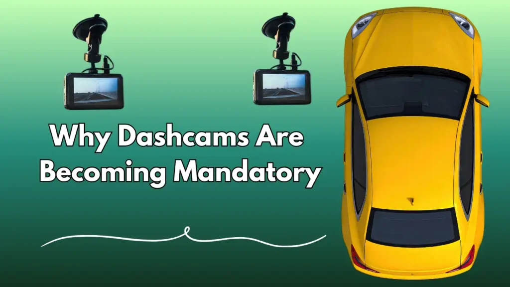 Why Dashcams Are Becoming Mandatory for Smart Drivers