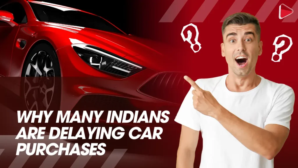 Reasons Why Indians Are Not Buying New Cars