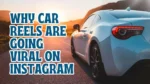 Why Car Reels Are Going Viral on Instagram In 2026 | Secrets Behind Millions of Views & Followers