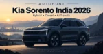 Kia Sorento India 2026: Price, Hybrid, Diesel, Variants & Features